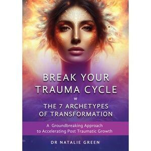 Break Your Trauma Cycle: A Groundbreaking Approach to Accelerating Post Traumati